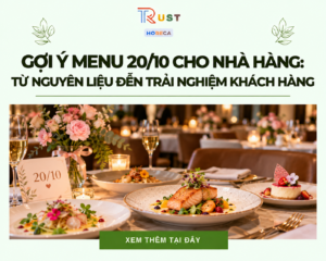 Gợi ý menu 20/10 cho nhà hàng từ nguyên liệu đến trải nghiệm khách hàng